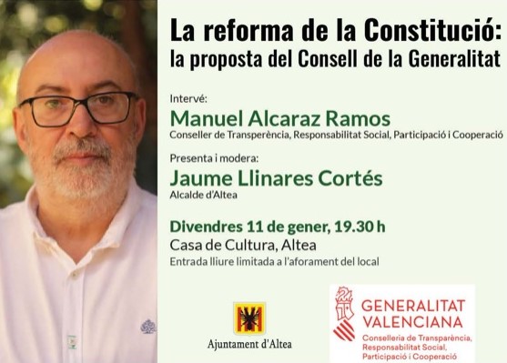 El conseller Manuel Alcaraz tractarà a Altea “La reforma de la Constitució: la proposta del Consell de la Generalitat”, el divendres 11 de gener, a la Casa de Cultura, a les 19:30 hores