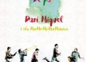 Dani Miquel y los Ma·me·mi·mo·músics estarán en la Plaza del Ayuntamiento, el 11 de mayo a las 12h, con el espectáculo 'De pot'.