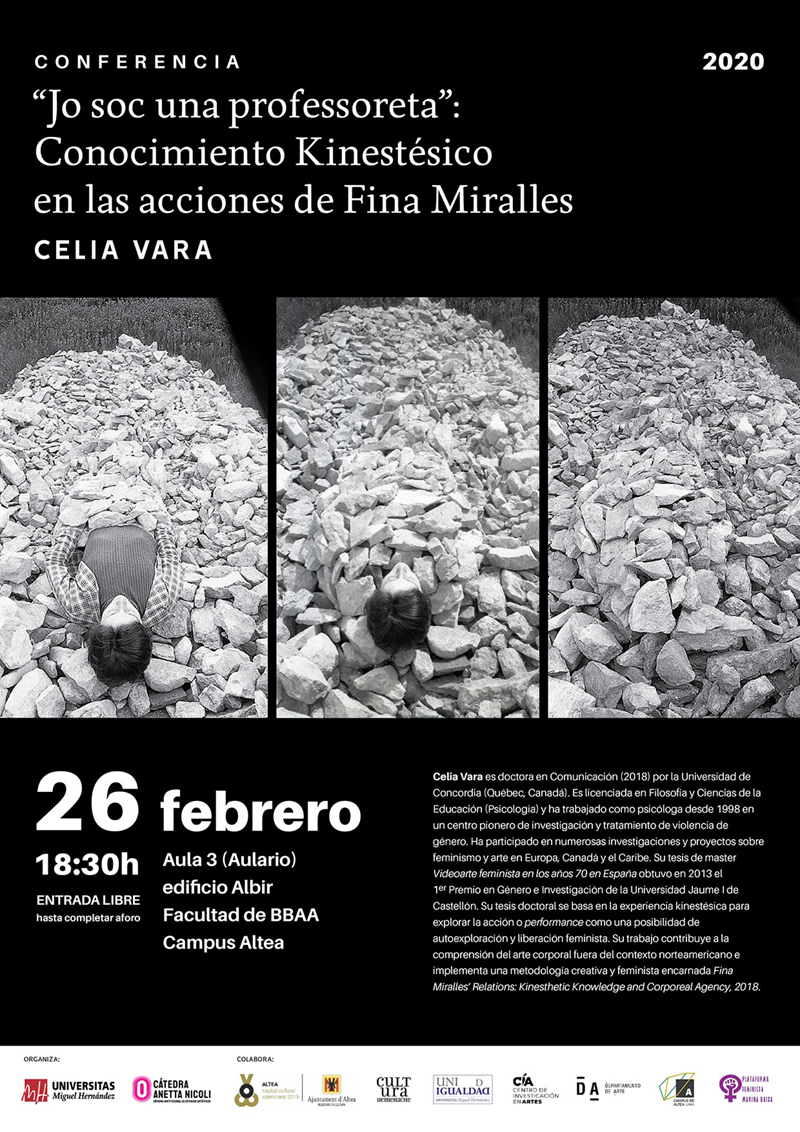 Celia Vara presentarà la seua recerca al voltant de les accions de l’artista Fina Miralles mitjançant una conferència el proper 26 de febrer a les 18:30h a la Facultat de Belles Arts d’Altea. Una activitat organitzada per  la Càtedra d’Estudis Artístics Anetta Nicoli.