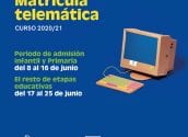 Del 8 al 16 de junio se activará la web telematricula.es para tramitar la admisión telemática de los alumnos de infantil y primaria para el curso 2020-2021