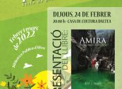Llibres a la primavera presenta 'Amira. Ultima flor de la muntanya' de Just. I. Sellés. Dijous, 24 de febrer a las 20.00 h. Casa de Cultura.