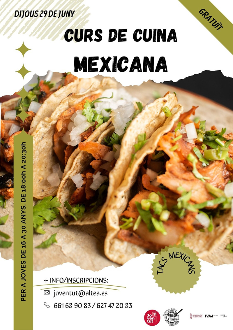 La regidoria de Joventut posa a disposició dels joves alteans d’entre 16 i 30 anys un curs de cuina mexicana, que es farà dijous 29 de juny a l’Aula de Cuina. La inscripció és gratuïta i s’ha de fer a joventut@altea.es.