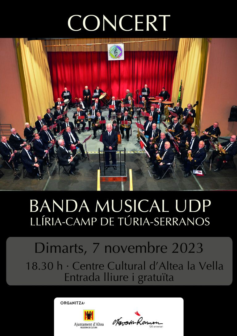 Si t’agrada la música de banda no et perdes el concert que dimarts 7 de novembre oferirà la Banda Musical UDP de Llíria-Camp de Túria-Serranos al Centre Cultural d’Altea la Vella a les 18:30h. Entrada lliure i gratuïta.