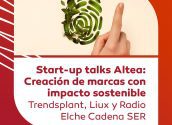 Altea Emprende organitza una sessió sobre creació de marques amb impacte sostenible amb els casos d'èxit de Trendsplant, Liux i Cadena SER