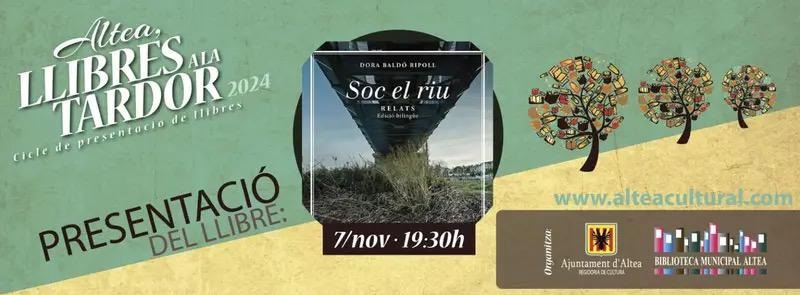 El dijous 7 de novembre a les 19:30h, en el marc del cicle “Llibres a la Tardor”, tindrà lloc la presentació de l’obra Soc el Riu de l’alteana Dora Baldó. La cita és a la Biblioteca Pública Municipal i l’àrea de Cultura vos convida a assistir-hi. L´entrada és lliure i gratuïta.